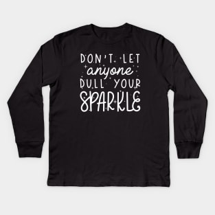 Dull Your Sparkle Kids Long Sleeve T-Shirt